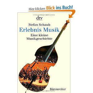 Erlebnis Musik: Eine kleine Musikgeschichte